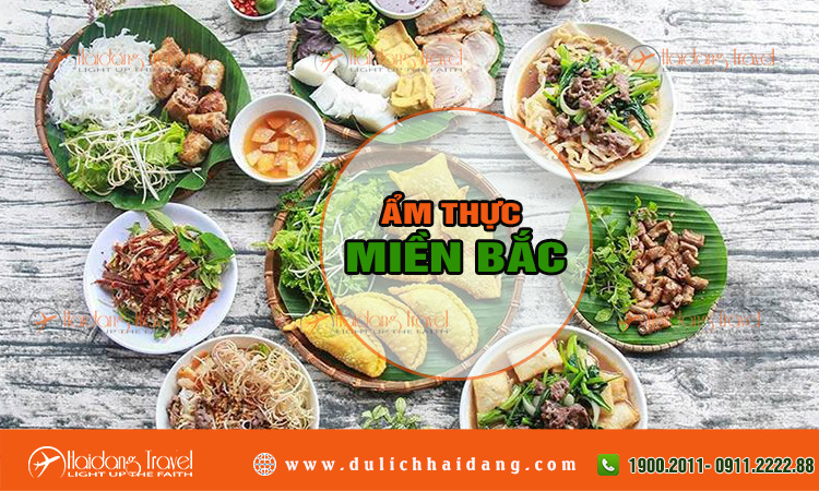 Văn hóa ẩm thực Miền Bắc +10 món ngon Miền Bắc - Hải Đăng Travel