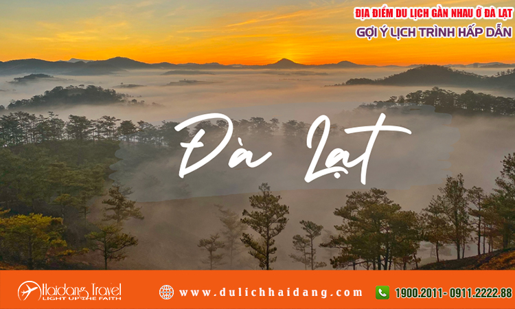 Các địa điểm du lịch gần nhau ở Đà Lạt