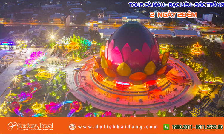 Tour Cà Mau - Bạc Liêu - Liên Hoa Bảo Tháp 2 ngày 2 đêm