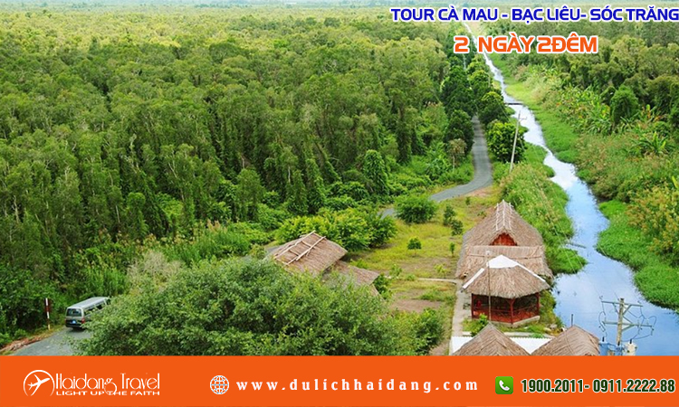 Tour Cà Mau - Bạc Liêu - Liên Hoa Bảo Tháp 2 ngày 2 đêm