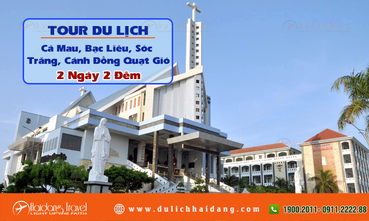 Tour Cà Mau Bạc Liêu Sóc Trăng 2 ngày 2 đêm