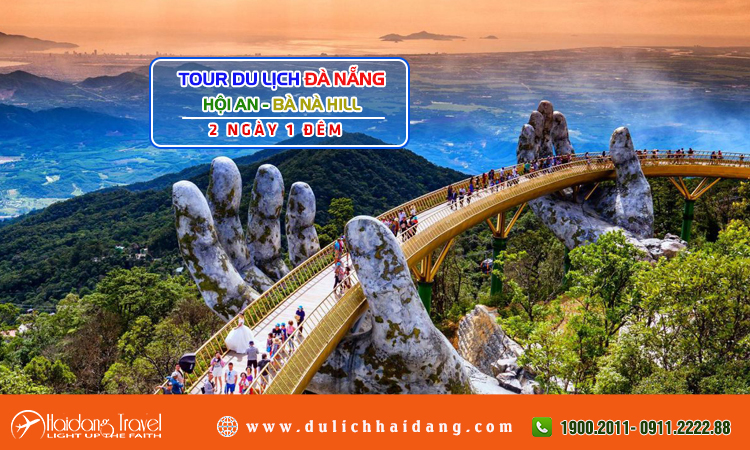 Tour Đà Nẵng Hội An Bà Nà Hill 2 ngày 1 đêm