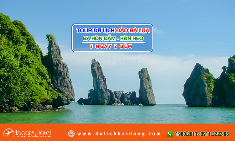 Tour Đảo Bà Lụa 3 Hòn Đầm Hòn Heo 3 ngày 2 đêm