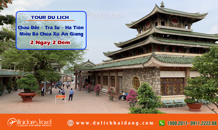 Tour Châu Đốc Trà Sư Hà Tiên Miếu Bà Chúa Xứ 2 ngày 2 đêm