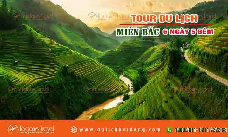 Tour miền bắc 6 ngày 5 đêm
