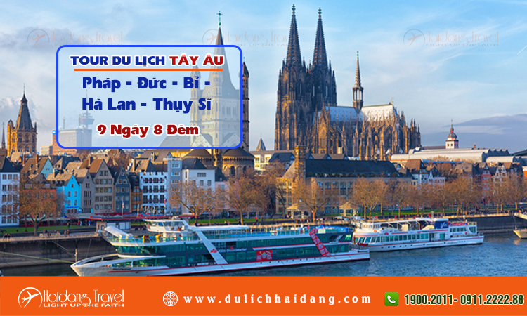 Tour du lịch Pháp - Đức - Bỉ - Hà Lan - Thụy Sĩ 9 ngày 8 đêm