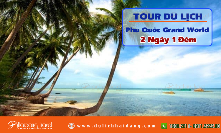 Tour du lich Phú Quốc Grand World 2 Ngày 1 Đêm