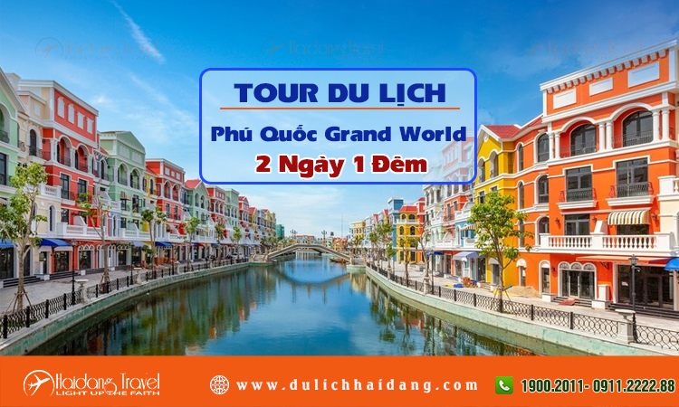 Tour du lich Phú Quốc Grand World 2 Ngày 1 Đêm