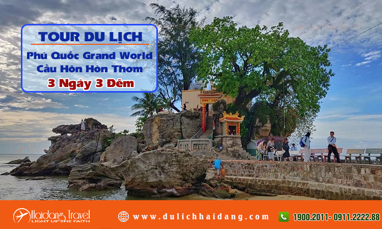 Tour Phú Quốc Grand World Cầu Hôn Hòn Thơm 3 Ngày 3 Đêm