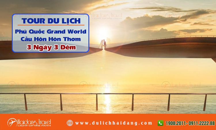 Tour Phú Quốc Grand World Cầu Hôn Hòn Thơm 3 Ngày 3 Đêm