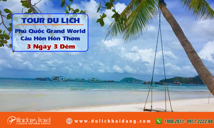 Tour Phú Quốc Grand World Cầu Hôn Hòn Thơm 3 Ngày 3 Đêm