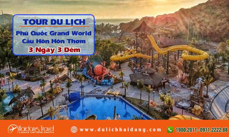 Tour Phú Quốc Grand World Cầu Hôn Hòn Thơm 3 Ngày 3 Đêm