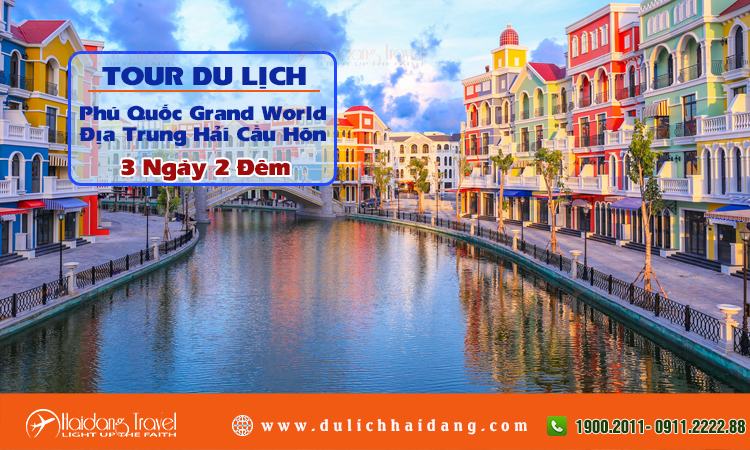 Tour Phú Quốc Grand World Địa Trung Hải Cầu Hôn 3 Ngày 2 Đêm