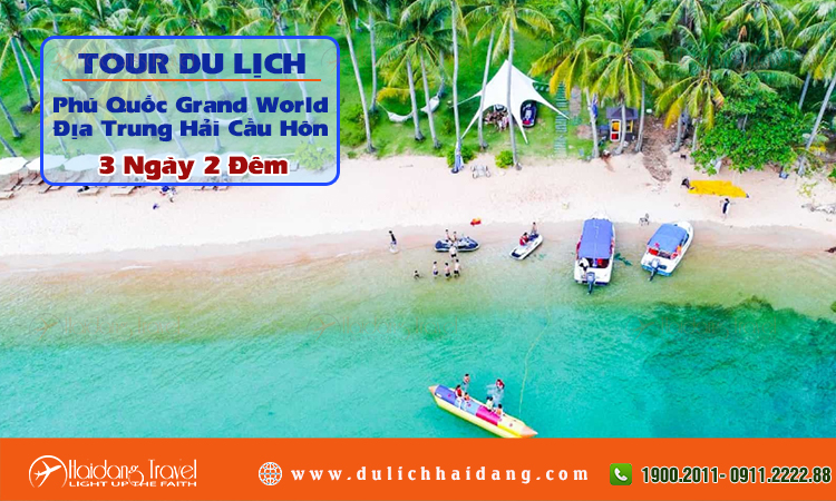 Tour Phú Quốc Grand World Địa Trung Hải Cầu Hôn 3 Ngày 2 Đêm