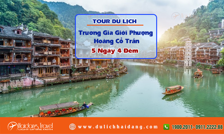 Tour Trương Gia Giới Phượng Hoàng Cổ Trấn 5 Ngày 4 Đêm