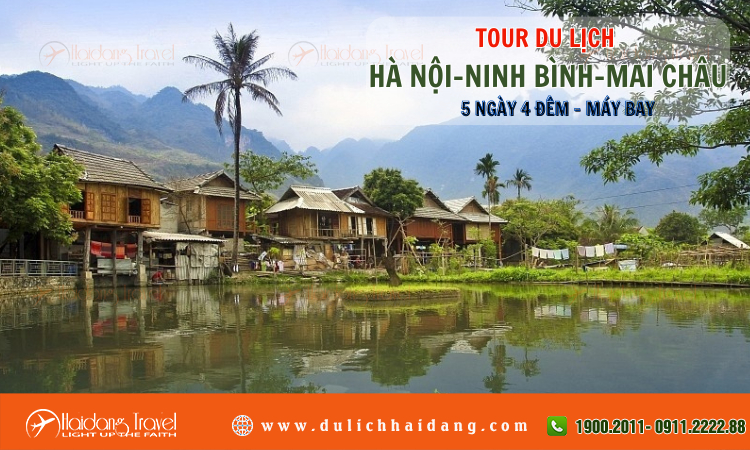Tour Hà Nội Ninh Bình Mai Châu 5 ngày 4 đêm