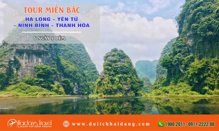 Tour miền Bắc Hạ Long Yến Tử Ninh Bình Thanh Hóa 6 ngày 5 đêm