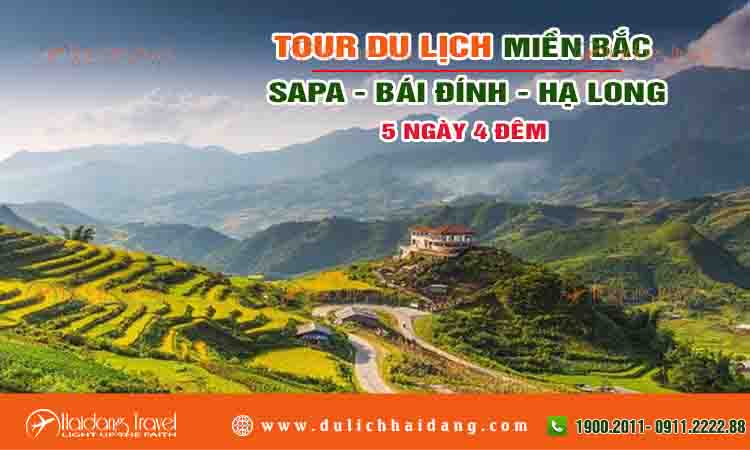 Tour miền Bắc SaPa Bái Đính Hạ Long 5 ngày 4 đêm 