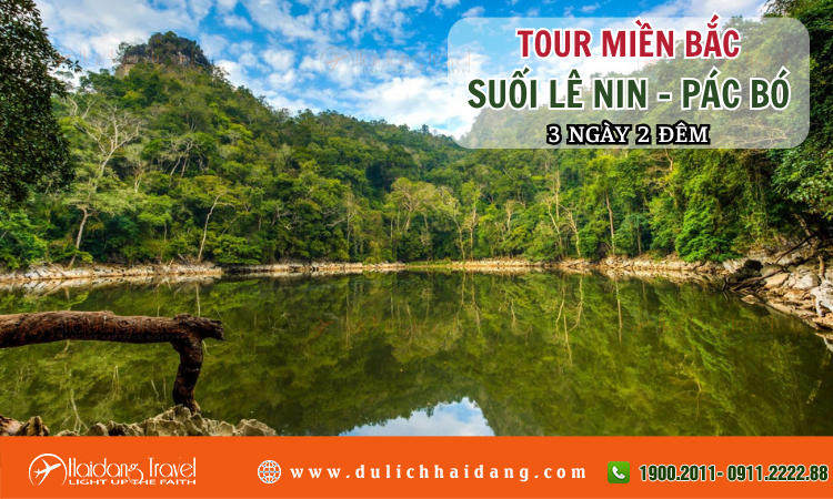 Tour Miền Bắc Suối Lê Nin – Pác Bó 3 ngày 2 đêm 
