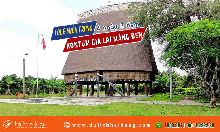 Tour Miền Trung Kontum Gia Lai Măng Đen 4 ngày 3 đêm