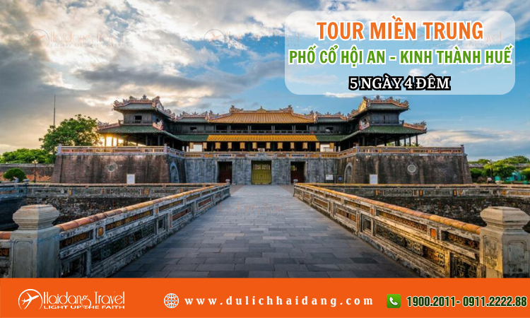 Tour Miền Trung Phố Cổ Hội An Kinh Thành Huế 5 ngày 4 đêm 
