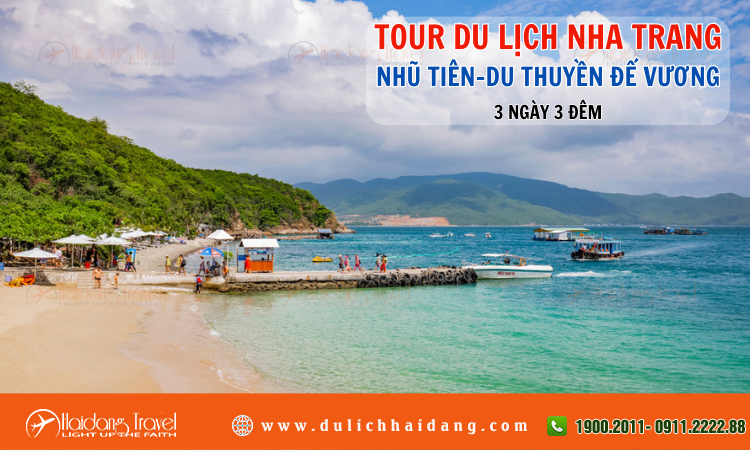 Tour Nha Trang Nhũ Tiên Du Thuyền Đế Vương 3 ngày 3 đêm