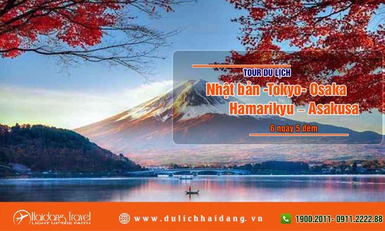 Tour Nhật Bản Tokyo Osaka Hamarikyu Asakusa 6 ngày 5 đêm