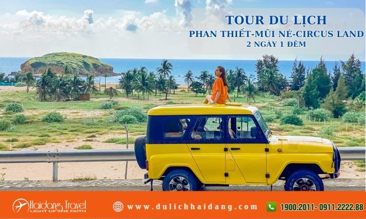 Tour du lịch Phan Thiết Mũi Né Circus Land 2 ngày 1 đêm 