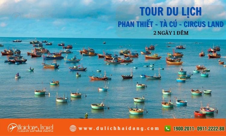 Tour Phan Thiết Tà Cú Circus Land 2 ngày 1 đêm 