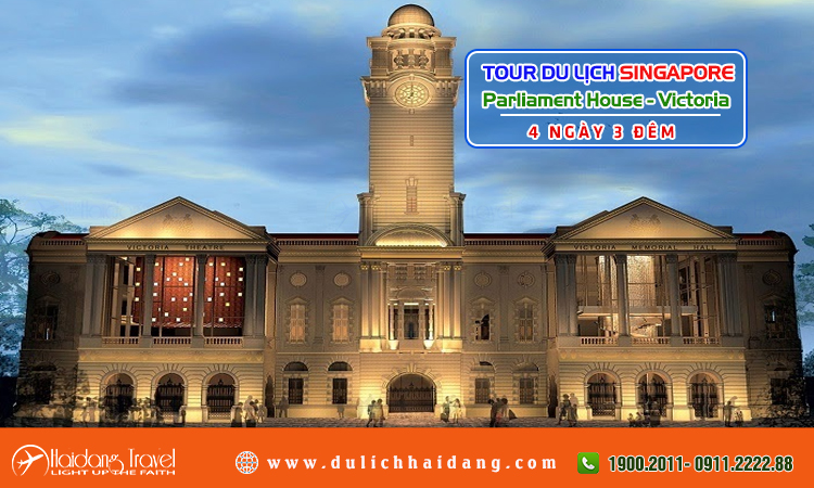 Tour Singapore Tòa Nhà Quốc Hội Nhà hát Victoria 4 ngày 3 đêm