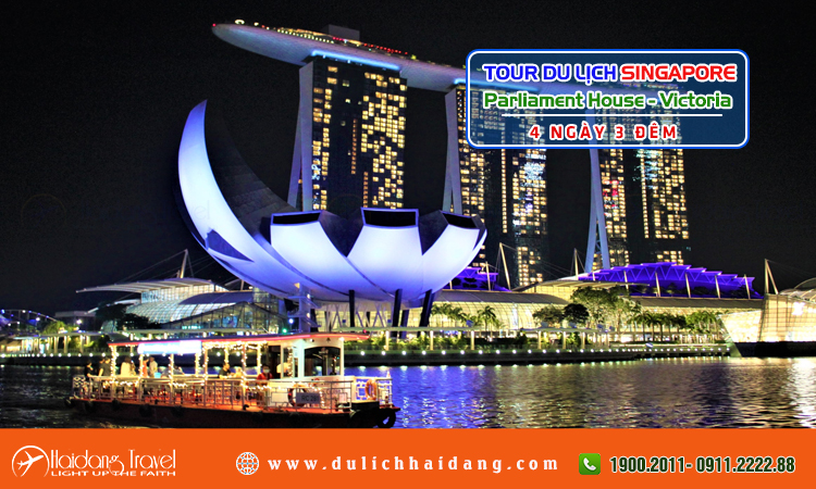 Tour Singapore Tòa Nhà Quốc Hội Nhà hát Victoria 4 ngày 3 đêm
