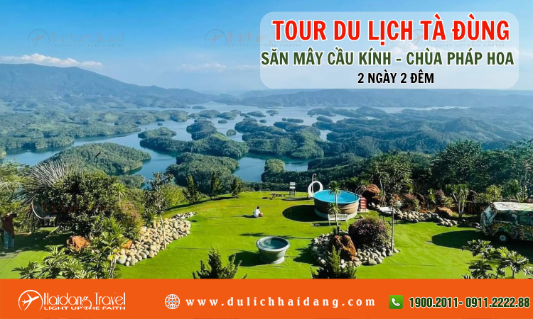 Tour Tà Đùng Săn Mây Cầu Kính Chùa Pháp Hoa 2 ngày 2 đêm 
