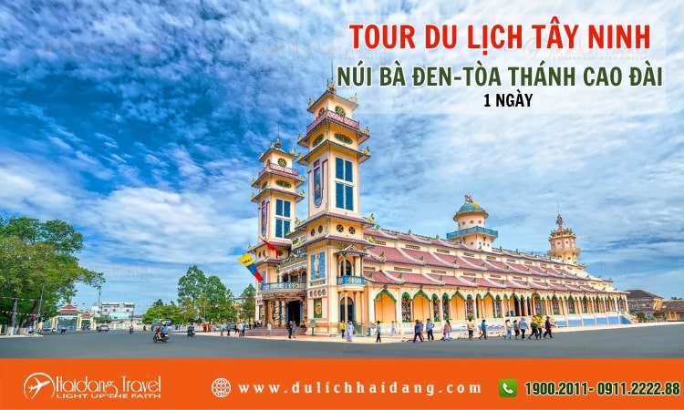 Tour Tây Ninh Núi Bà Đen Tòa Thánh Cao Đài 1 ngày 