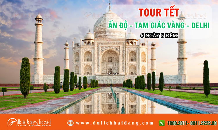 Tour Tết Ấn Độ Tam Giác Vàng Delhi 6 ngày 5 đêm