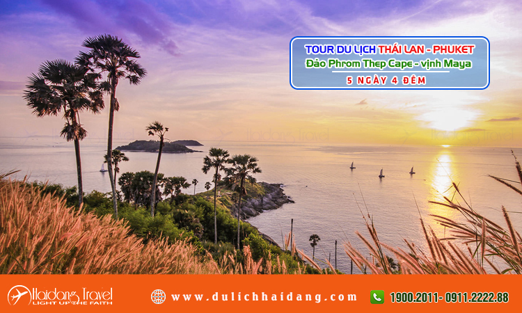 Tour Thái Lan Phuket Đảo Phrom Thep Cape - vịnh Maya 5 ngày 4 đêm